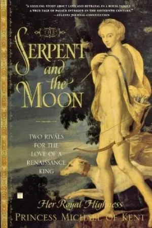 Her Royal High Princess Michael of Kent: The Serpent and the Moon [2005] paperback